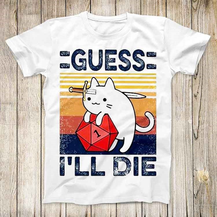 Retro Gaming Gifts For Men - Cute Cat Guess I Ll Die